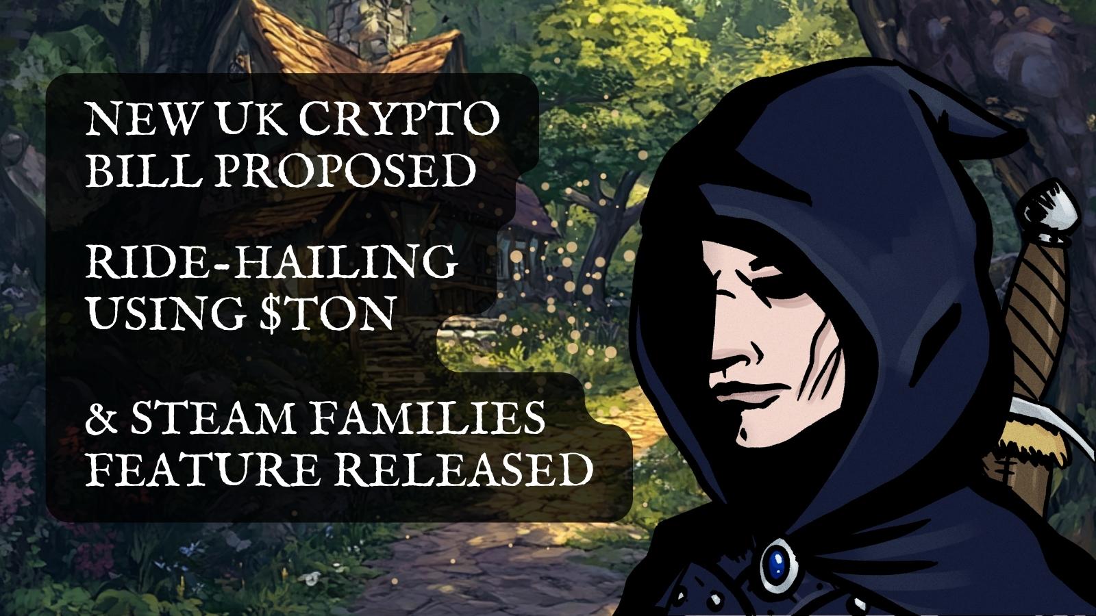 Cover Image for New UK Crypto Bill Proposed, Ride-Hailing with $TON & Steam Families Feature Released – Whispervale Rumours from the Tavern